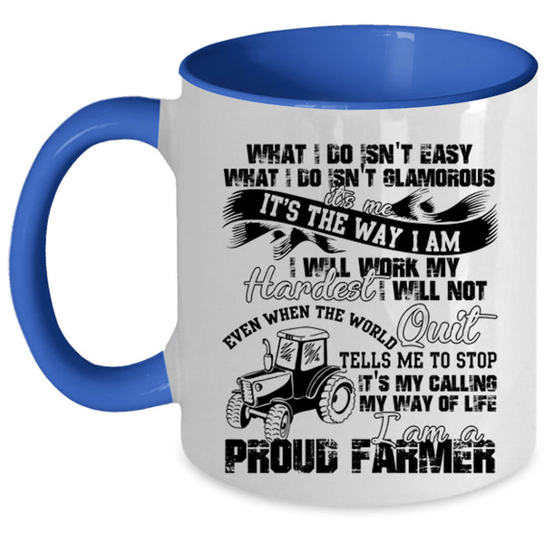 Best Farmer Ever Coffee Mug, I Am A Proud Farmer Accent Mug