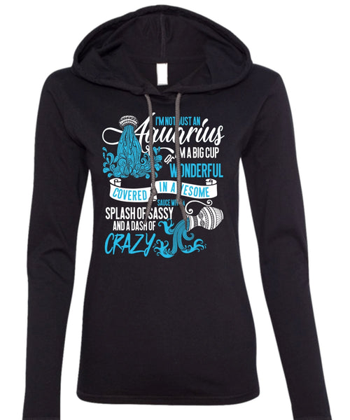 I'm Not Just An Aquarius T Shirt, Dash Of Crazy T Shirt (Anvil Ladies Ringspun Hooded)
