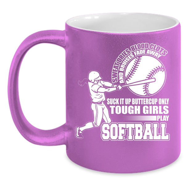 Only Tough Girls Play Softball Coffee Mug, Cute Girls Coffee Cup