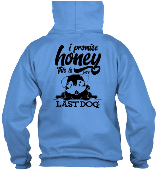 I Promise Honey T Shirt, I Love My Dog T Shirt