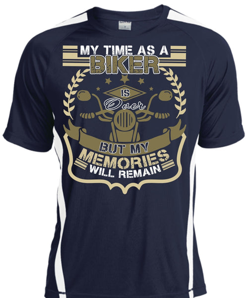 My Time As A Biker Is Over T Shirt, Being A Biker T Shirt, Cool Shirt