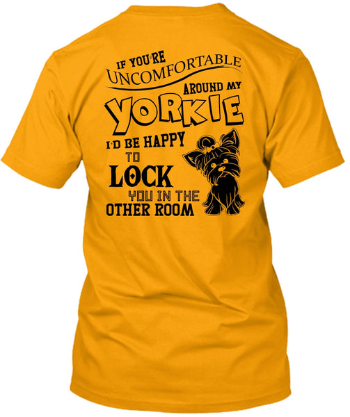 Around My Yorkie T Shirt, I Love My Dog T Shirt