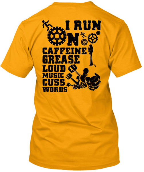 I Run On Caffeine T Shirt, I Love Mechanic T Shirt