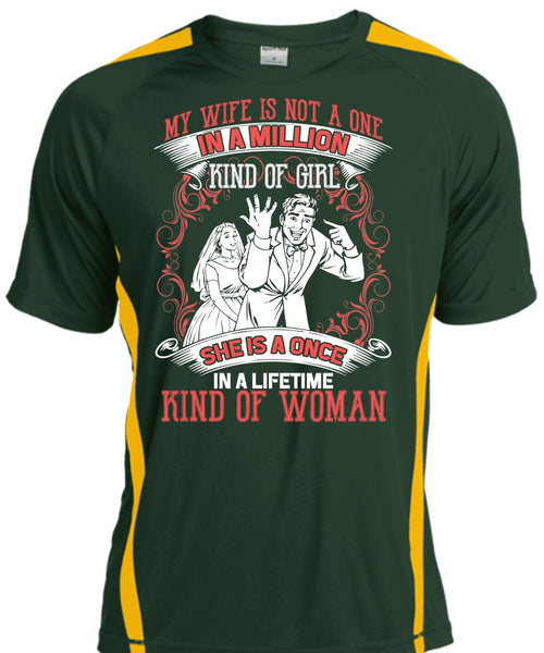 My Wife Is Not A One In A Million T Shirt, Kind Of Woman T Shirt, Cool Shirt