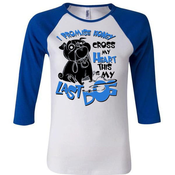 I Promise Honey Cross My Heart T Shirt, I Love My Dog T Shirt, Awesome T-Shirts