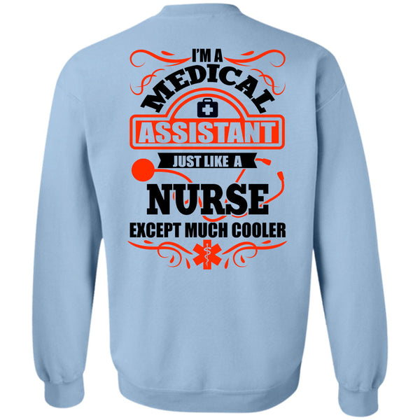 I Love Nurse T Shirt, I'm A Medical Assistant Sweatshirt