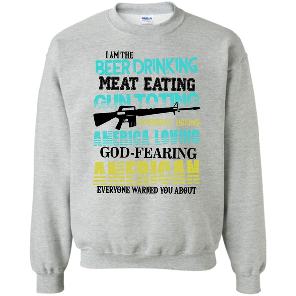 God Fearing American T Shirt, I'm The Beer Drinking Sweatshirt