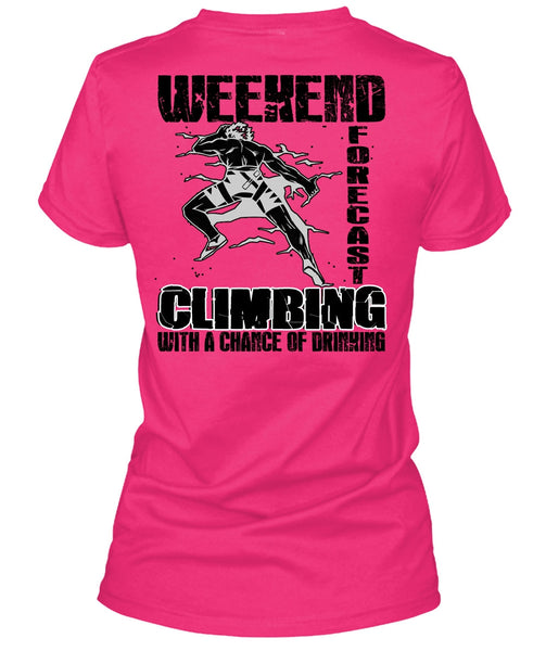 Weekend Forecast Climbing T Shirt, I Love Hiking T Shirt