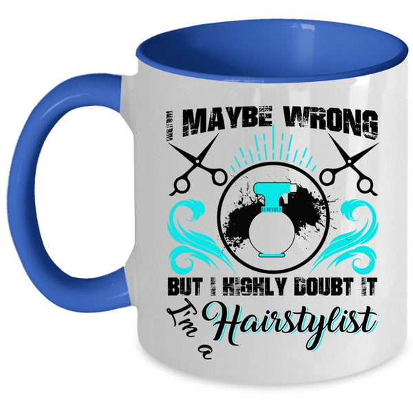 Proud To Be A Hairstylist Coffee Mug, I'm A Hairstylist Accent Mug