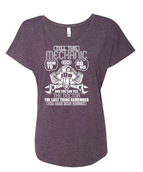 Tell This Mechanic T Shirt, You Can Tell The Doctor T Shirt, Cool Shirt (Ladies' Triblend Dolman Sleeve)