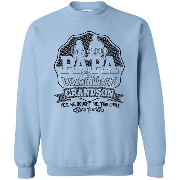 Gift For Papa T Shirt, I'm A Proud Papa Sweatshirt