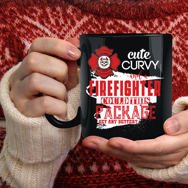 Cute Curvy And A Firefighter Coffee Mug, Funny Fire Fighting Coffee Cup