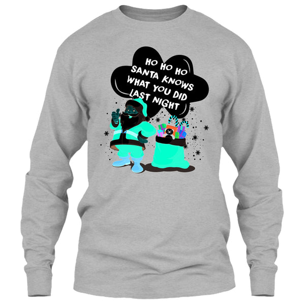 Santa Knows What You Did Last Night T Shirt, Merry Christmas T Shirt