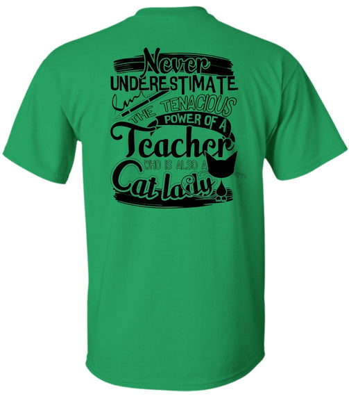 The Tenacious Power Of A Teacher T Shirt, I Love Cat T Shirt