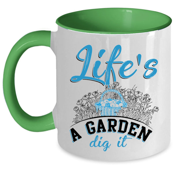 Awesome Gardener Coffee Mug, Life's A Garden Dig It Accent Mug