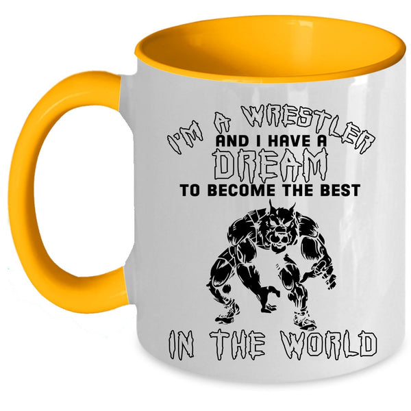 Become The Best In The World Coffee Mug, I'm A Wrestler Accent Mug