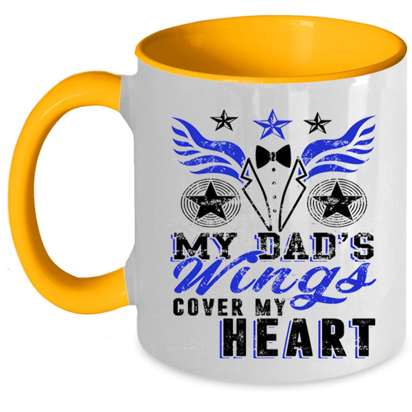 Gift For My Dad Coffee Mug, My Dad's Wings Cover My Heart Accent Mug