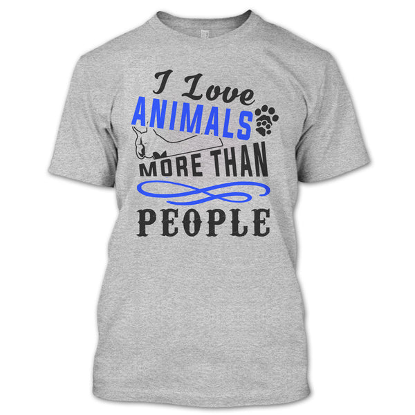 I Love Animals More Than People T Shirt, I Love My Dog T Shirt