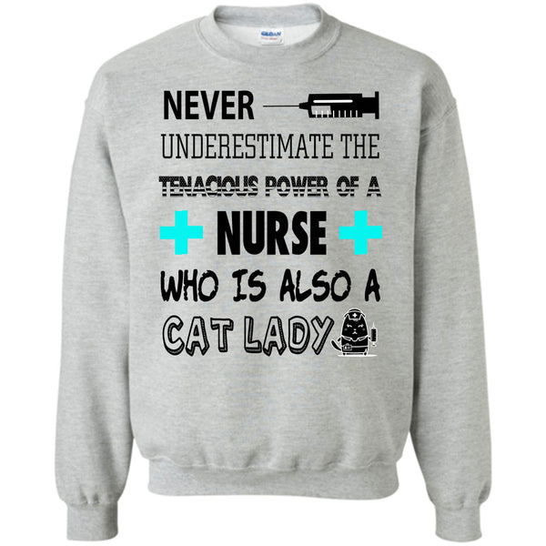 Who Is Also A Cat Lady T Shirt, Never Underestimate Sweatshirt