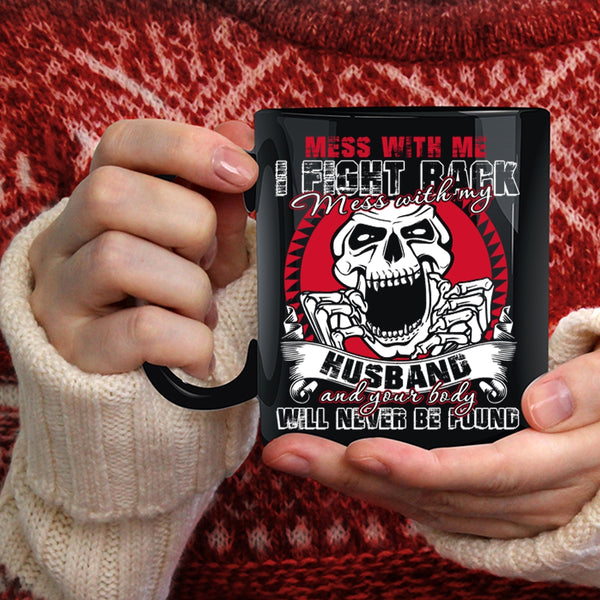 Don't Mess With My Husband Coffee Mug, Cool Gift For My Wife Coffee Cup