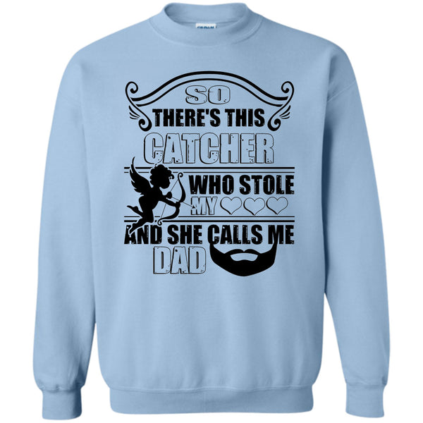 I Love My Catcher T Shirt, There’s This Catcher Sweatshirt