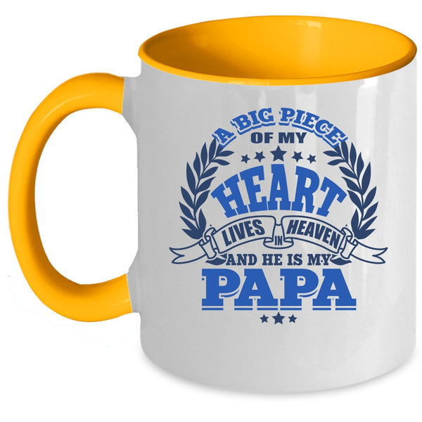 He Is My Papa Coffee Mug, A Big Piece Of My Heart Lives In Heaven Accent Mug