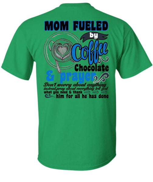Mom Fueled By Coffee Chocolate T Shirt, I Love Coffee T Shirt