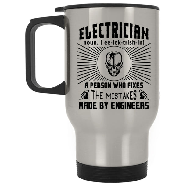 The Mistakes Made By Engineers Travel Mug, Electrician Mug