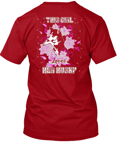 This Girl Loves Her Husky T Shirt, My Pets T Shirt