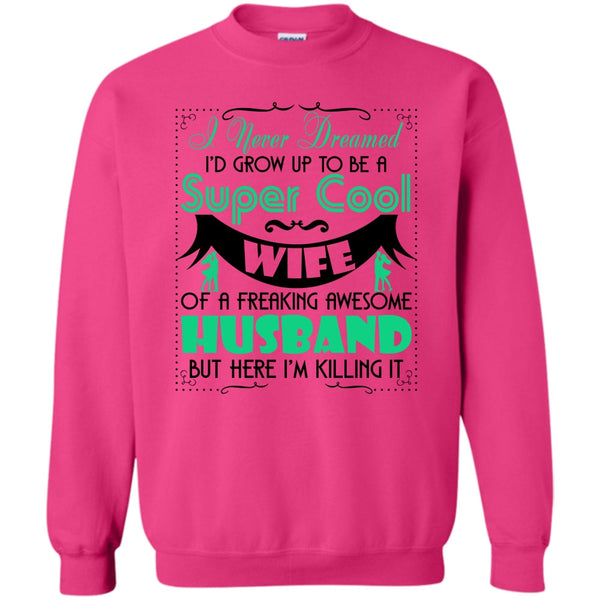 Coolest Wife T Shirt, To Be A Cool Wife Sweatshirt