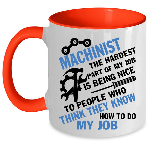 Cool Job Title Coffee Mug, Machinist Accent Mug