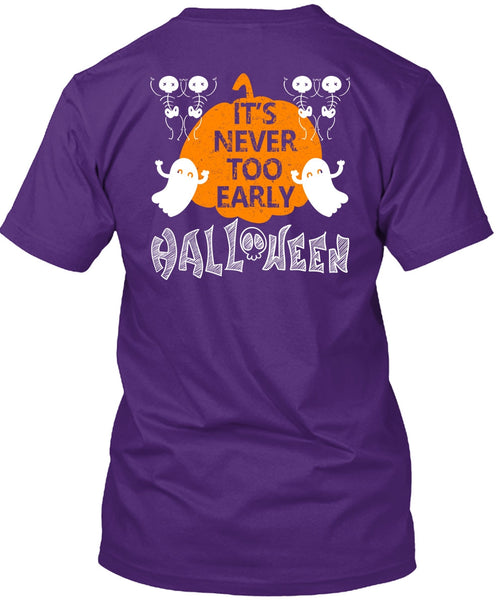 It's Never Too Early Halloween T Shirt, I Love You Pumpkin T Shirt