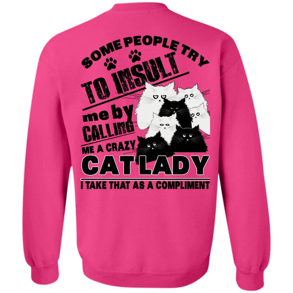 I Love My Cat T Shirt, Calling Me A Crazy Cat Lady Sweatshirt