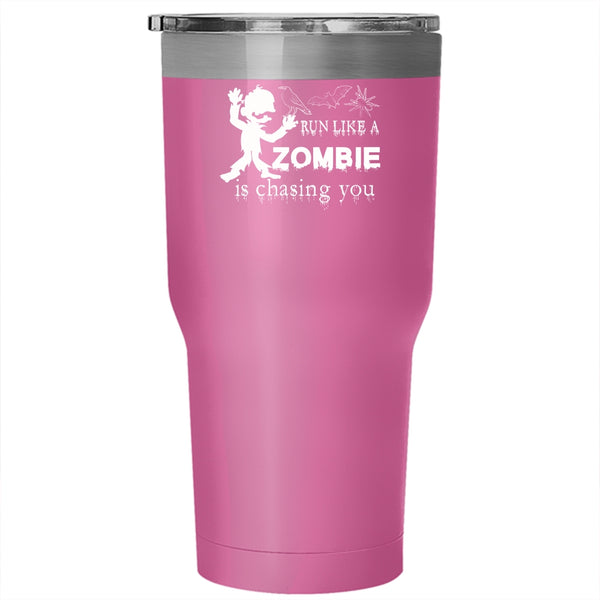Run Like A Zombie Is Chasing You Tumbler 30 oz Stainless Steel, Funny Halloween Travel Mug