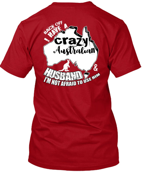 Crazy Australian Husband T Shirt, Being A Husband T Shirt