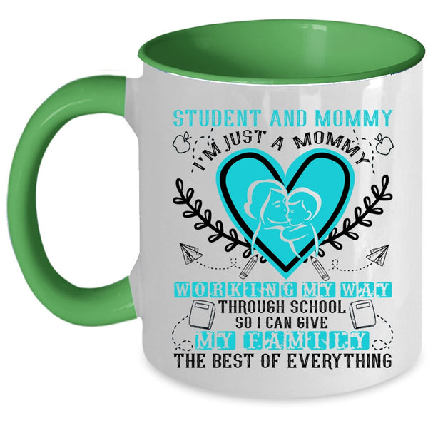 I'm Just A Mommy Working My Way Coffee Mug, Student And Mommy Accent Mug