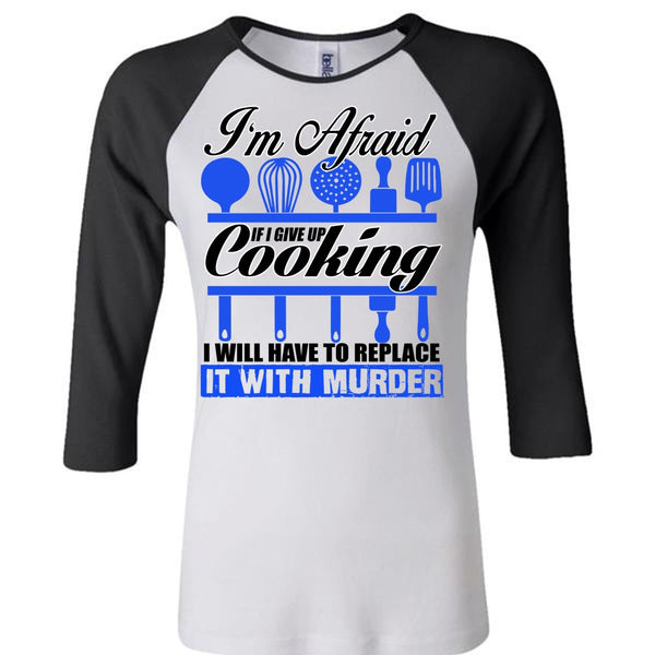 I Give Up Cooking T Shirt, I Love Chef T Shirt, Awesome T-Shirts