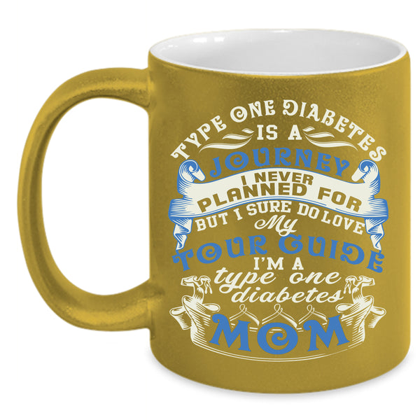 My Tour Guide Coffee Mug, I'm A Type One Diabetes Mom Coffee Cup