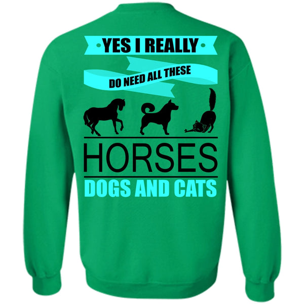 I Love Horses T Shirt, I Really Do Need All These Horses Sweatshirt