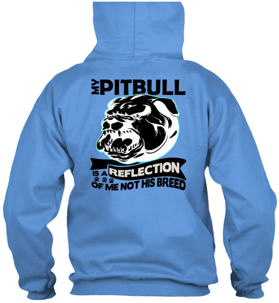 My Pit Bull Is A Reflection T Shirt, I Love Pit Bull T Shirt