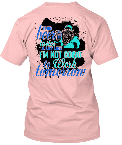 This Beer Tastes A Lot Like T Shirt, This Girl Loves Christmas T Shirt