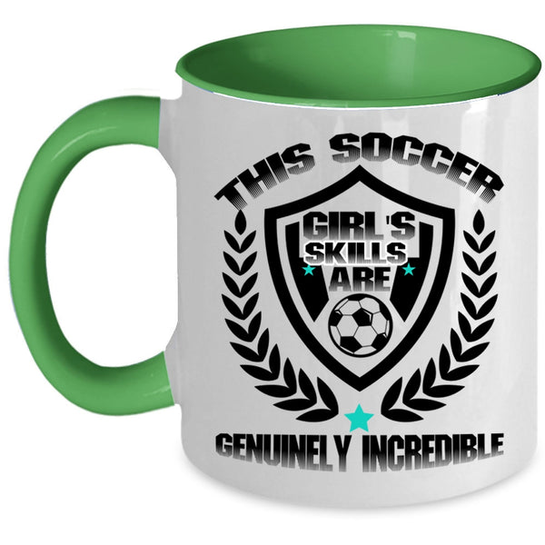 Cool Gift For My Daughter Coffee Mug, Soccer Girl's Skills Accent Mug
