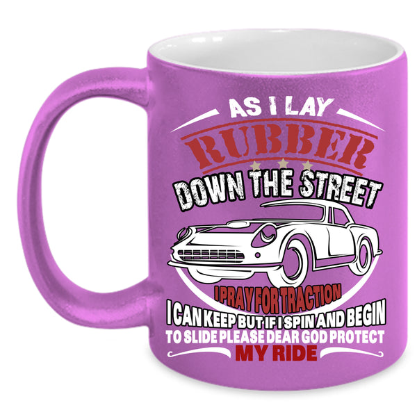 As I Lay Rubber Down The Street Coffee Mug, My Ride Coffee Cup