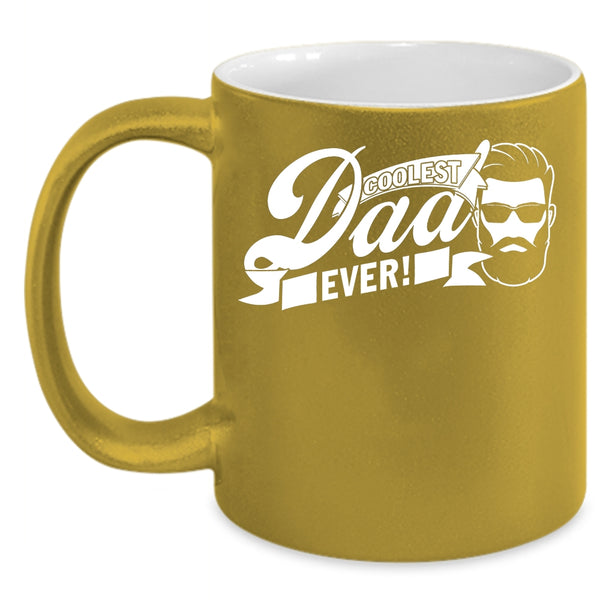 Coolest Dad Ever Coffee Mug, Funny Gift For Dad Coffee Cup