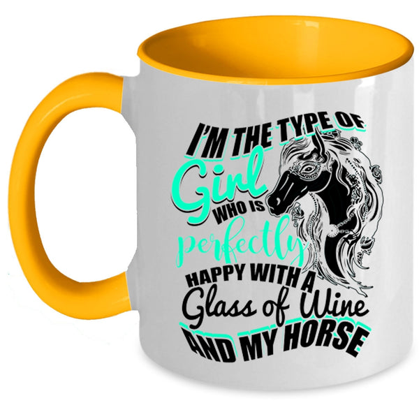 Happy With A Glass Of Wine And My Horse Coffee Mug, Cute Girls Accent Mug