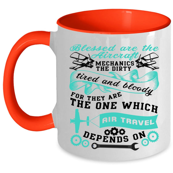 Cool Job Coffee Mug, Blessed Are The Aircraft Mechanics Accent Mug