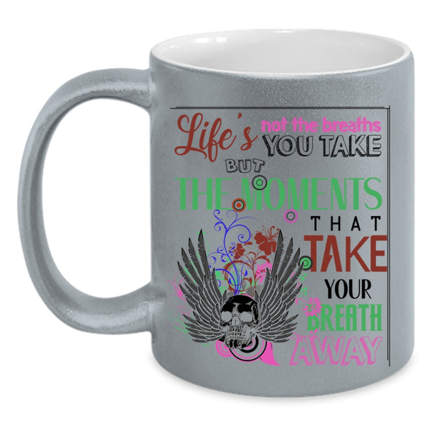 Awesome Coffee Mug, Life's Not The Breaths You Take Accent Mug