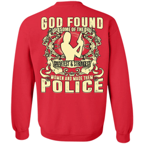 Smartest And Strongest T Shirt, I Love Police Sweatshirt