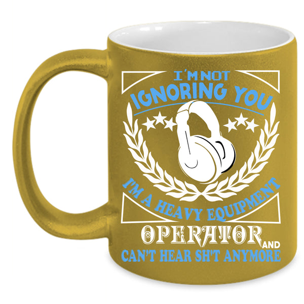 I'm A Heavy Equipment Operator Coffee Mug, Cool Job Coffee Cup