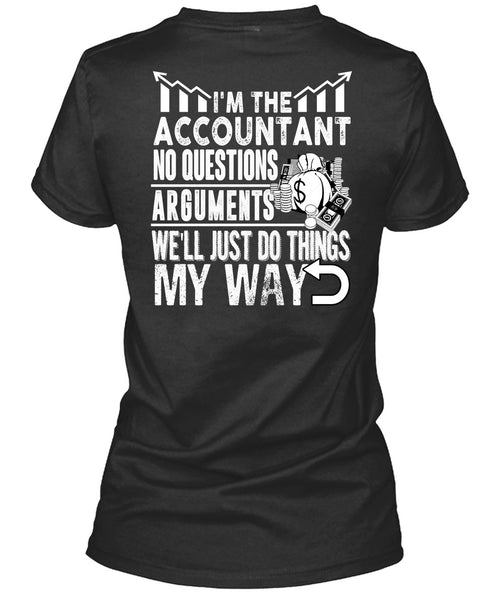 I'm The Accountant T Shirt, Being An Accountant T Shirt